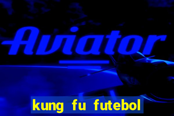 kung fu futebol clube download 1080p